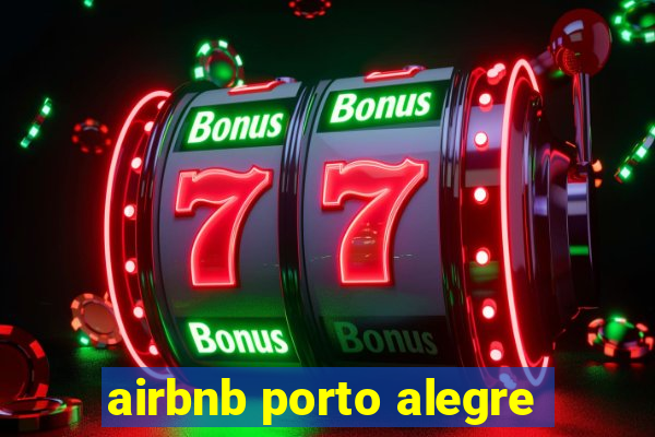 airbnb porto alegre